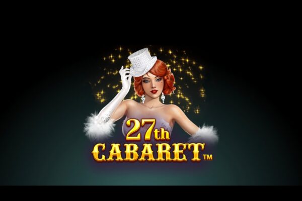 Game Mechanics and Features 27th Cabaret Slots 27th Cabaret Slots